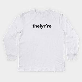 Theiyr're Their There They're Grammar Typo Kids Long Sleeve T-Shirt